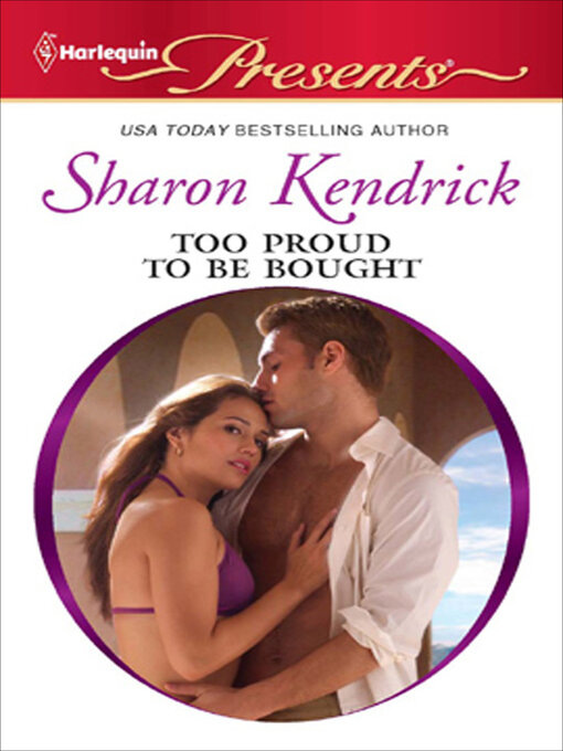 Title details for Too Proud to Be Bought by Sharon Kendrick - Wait list